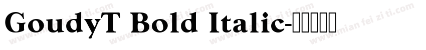 GoudyT Bold Italic字体转换